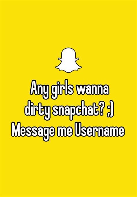 Find <b>Snapchat</b> users that enjoy <b>dirty</b> talk. . Dirty usernames for snapchat